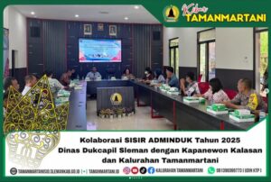 SISIR ADMINDUK Tahun 2025 Dinas Dukcapil Sleman dengan Kapanewon Kalasan dan Kalurahan Tamanmartani